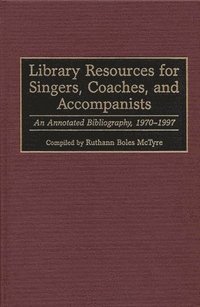 bokomslag Library Resources for Singers, Coaches, and Accompanists