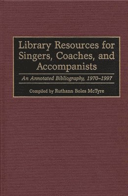 bokomslag Library Resources for Singers, Coaches, and Accompanists