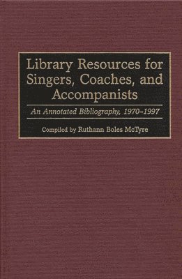 Library Resources for Singers, Coaches, and Accompanists 1