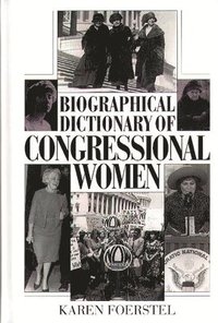 bokomslag Biographical Dictionary of Congressional Women