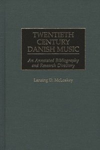 bokomslag Twentieth Century Danish Music