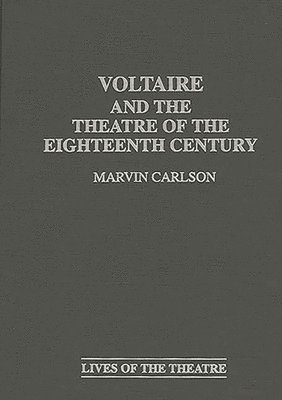 Voltaire and the Theatre of the Eighteenth Century 1