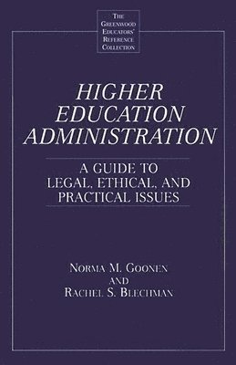 Rachel S. Blechman, Norma M. Goonen - Higher Education Administration, Inbunden
