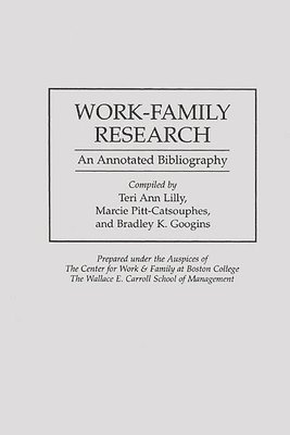 Teri Lilly, Marcie Pitt-Catsouphes, Bradley K. Googins - Work-Family Research, Inbunden