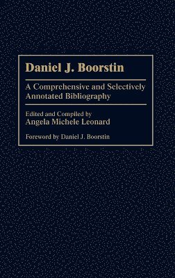 Angela Michele Leonard Ph.D., Angela Michele Leonard - Daniel J. Boorstin, Inbunden