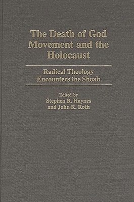 bokomslag The Death of God Movement and the Holocaust