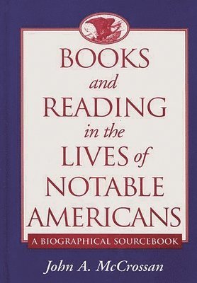 Books and Reading in the Lives of Notable Americans 1