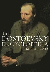 bokomslag The Dostoevsky Encyclopedia