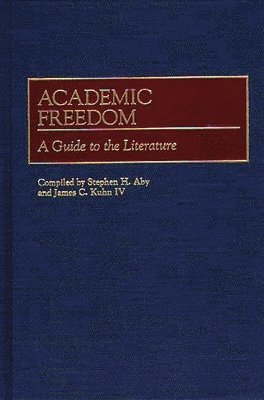 Stephen H. Aby, James Kuhn - Academic Freedom, Inbunden