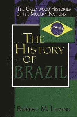 Robert M. Levine - History of Brazil, Inbunden