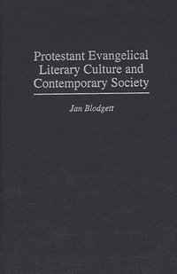 bokomslag Protestant Evangelical Literary Culture and Contemporary Society