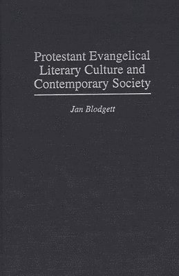 bokomslag Protestant Evangelical Literary Culture and Contemporary Society