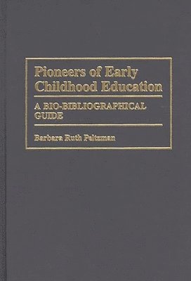 Pioneers of Early Childhood Education 1