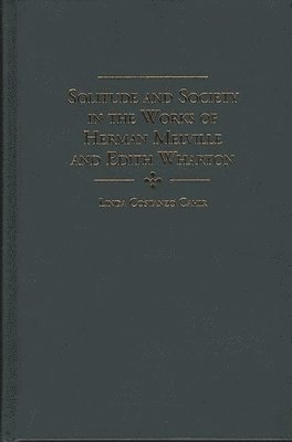 Solitude and Society in the Works of Herman Melville and Edith Wharton 1