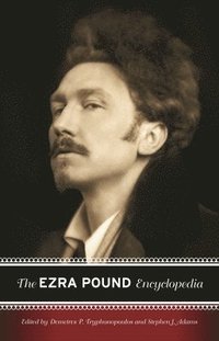 bokomslag The Ezra Pound Encyclopedia