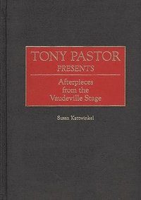 bokomslag Tony Pastor Presents