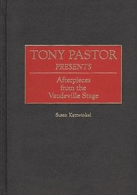 bokomslag Tony Pastor Presents
