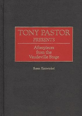 Tony Pastor Presents