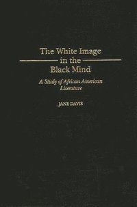 bokomslag The White Image in the Black Mind
