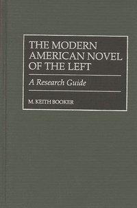 bokomslag The Modern American Novel of the Left