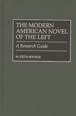 bokomslag The Modern American Novel of the Left