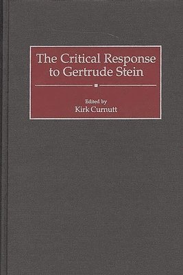 Kirk Curnutt, Kirk Curnutt - Critical Response to Gertrude Stein, Inbunden