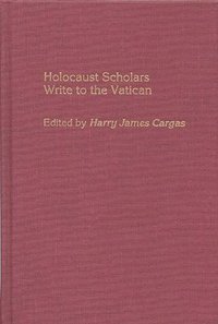 bokomslag Holocaust Scholars Write to the Vatican