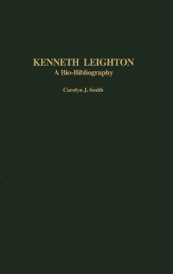 Carolyn J. Smith - Kenneth Leighton, Inbunden