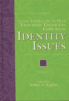 bokomslag Using Literature to Help Troubled Teenagers Cope with Identity Issues