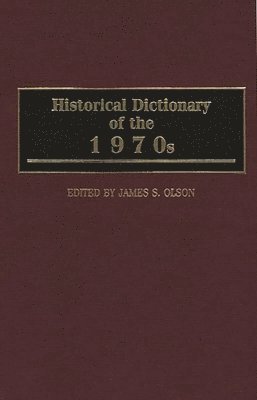 bokomslag Historical Dictionary of the 1970s