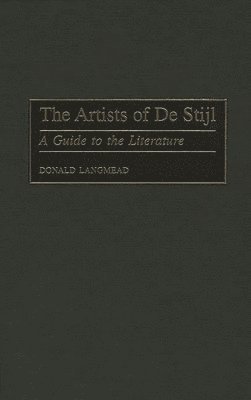 Donald Langmead - Artists of De Stijl, Inbunden