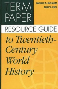 bokomslag Term Paper Resource Guide to Twentieth-Century World History