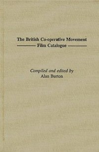bokomslag The British Co-operative Movement Film Catalogue