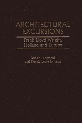 Donald L. Johnson, Donald Langmead, Donald Leslie Johnson - Architectural Excursions, Inbunden