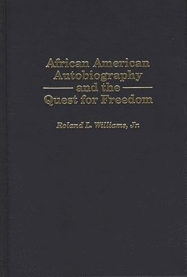 African American Autobiography and the Quest for Freedom