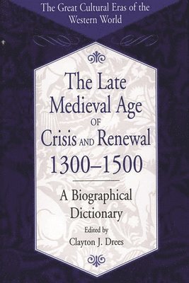 The Late Medieval Age of Crisis and Renewal, 1300-1500 1