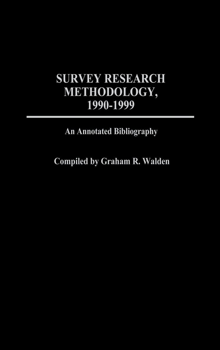 Graham R. Walden - Survey Research Methodology, 1990-1999, Inbunden