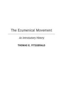 bokomslag The Ecumenical Movement