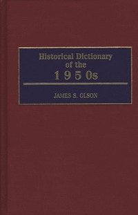 bokomslag Historical Dictionary of the 1950s