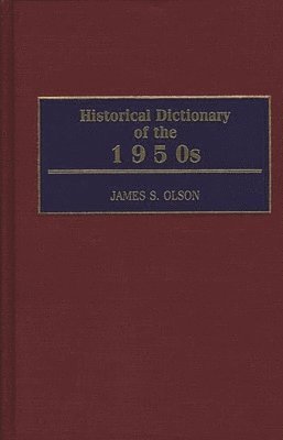 bokomslag Historical Dictionary of the 1950s