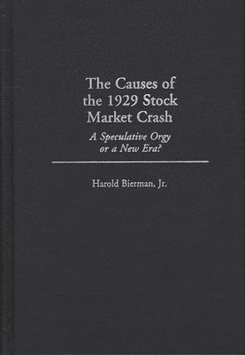 The Causes of the 1929 Stock Market Crash 1