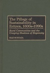 bokomslag Pillage of Sustainability in Eritrea, 1600s-1990s