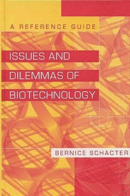 bokomslag Issues and Dilemmas of Biotechnology