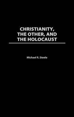 bokomslag Christianity, The Other, and The Holocaust