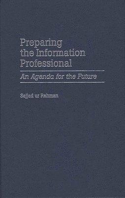 Sajjad ur Rehman, Sajjad Ur Rehman - Preparing the Information Professional, Inbunden