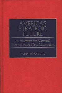 bokomslag America's Strategic Future