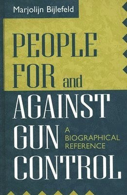 Marjolijn Bijlefeld - People For and Against Gun Control, Inbunden