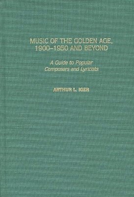 bokomslag Music of the Golden Age, 1900-1950 and Beyond
