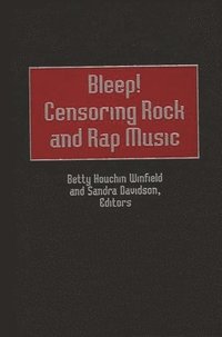 bokomslag Bleep! Censoring Rock and Rap Music