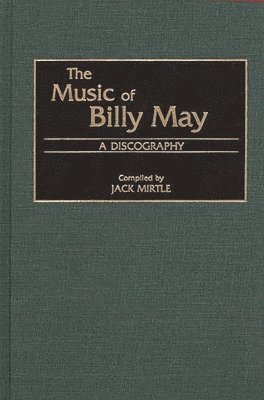 Jack Mirtle - Music of Billy May, Inbunden